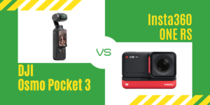 【徹底比較】DJI｢Osmo Pocket 3｣VS Insta360｢ONE RS｣おすすめカメラは？