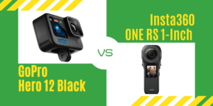 【徹底比較】GoPro ｢Hero 12 Black｣VS Insta360｢ONE RS 1-Inch 360｣おすすめカメラは？
