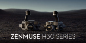 DJI Enterpriseが新たなジンバルカメラ「Zenmuse H30シリーズ」発表！